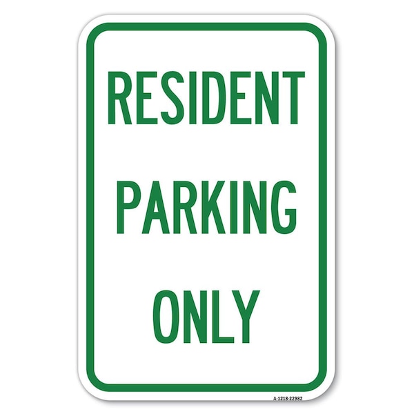 Resident Parking Only Heavy-Gauge Aluminum Sign, 12" x 18", A-1218-22982